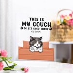 Plaque acrylique transparente personnalisée This is My Couch Go Sit Over There Décoration de bureau Cadeau d'anniversaire pour les amoureux des animau
