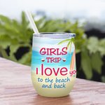 Personalized Girls Trip I Love You to the Beach And Back 12oz Wine Tumbler Birthday Gift for Sisters Besties