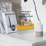 Gepersonaliseerd We're Telling You We're Not Pets Acryl Plaquette met standaard Bureaudecoratie Verjaardagscadeau voor katten-hondenliefhebber