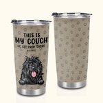 Personalized Cute Pet This Is Our Couch Go Sit Over There 20oz Tumbler for Hot and Cold Drinks Gift for Pet Lover