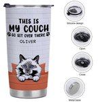Gepersonaliseerd This Is My Couch Go Sit Over There 20oz Tumbler Verjaardagscadeau voor dierenliefhebber