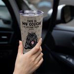 Personalized Cute Pet This Is Our Couch Go Sit Over There 20oz Tumbler for Hot and Cold Drinks Gift for Pet Lover