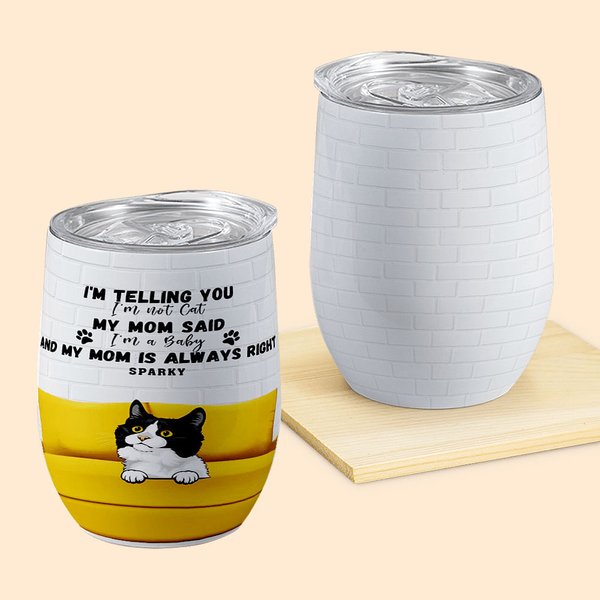 Personalizzato We're Telling You We're Not Pets 12oz Wine Tumbler con nomi di animali domestici per il proprietario di un cane gatto amante degli anim