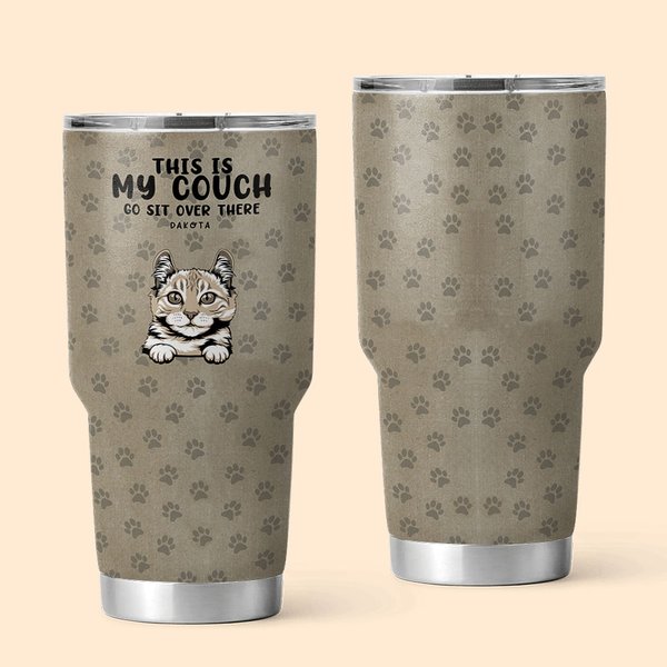 Animale domestico personalizzato This Is Our Couch Go Sit Over There 30oz Tumbler Drinks con nome Regalo di compleanno per gli amanti degli animali do