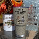 Animale domestico personalizzato This Is Our Couch Go Sit Over There 30oz Tumbler Drinks con nome Regalo di compleanno per gli amanti degli animali do