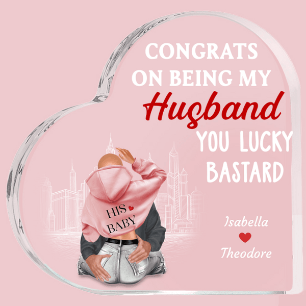 Personalizado You Lucky Bastard Placa de corazón de acrílico con nombres Decoración para el hogar Día de San Valentín Regalo de aniversario para la pa