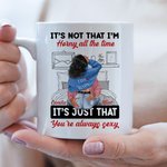 Personalized Bed Ceramic Mug It Is Not That I Am Horny All The Time It Is Just That You Are Always Sexy Valentine's Day Gift for Couple