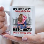 Personalisierte Stadt Keramik Becher Es ist nicht, dass ich geil bin die ganze Zeit ist es nur, dass Sie immer sexy Valentinstag Geschenk für Paar sin