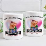 Tazza in ceramica personalizzata con cuore e nome di tutte le cose strane che ho trovato online Sei di gran lunga il mio regalo di San Valentino prefe