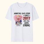 Personalized Annoying Each Other Since Many Years T-shirt Valentine's Day Anniversary Gift for Couples