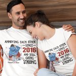 Personalized Annoying Each Other Since Many Years T-shirt Valentine's Day Anniversary Gift for Couples