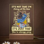 Personalizzato Non è che sono arrapato tutto il tempo Acrylic Night Light Plaque Desk Decoration Anniversary Gift for Couples