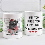 Personalized Cozy Bed I Met You I Liked You I Love You I'm Keeping You White Ceramic Mug Valentine's Day Gift for Couple