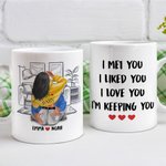 Tazza di ceramica bianca personalizzata per il soggiorno: I Liked You I Love You I'm Keeping You Regalo di San Valentino per la coppia