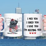 Personalized Cozy Bed I Met You I Liked You I Love You I'm Keeping You White Ceramic Mug Valentine's Day Gift for Couple