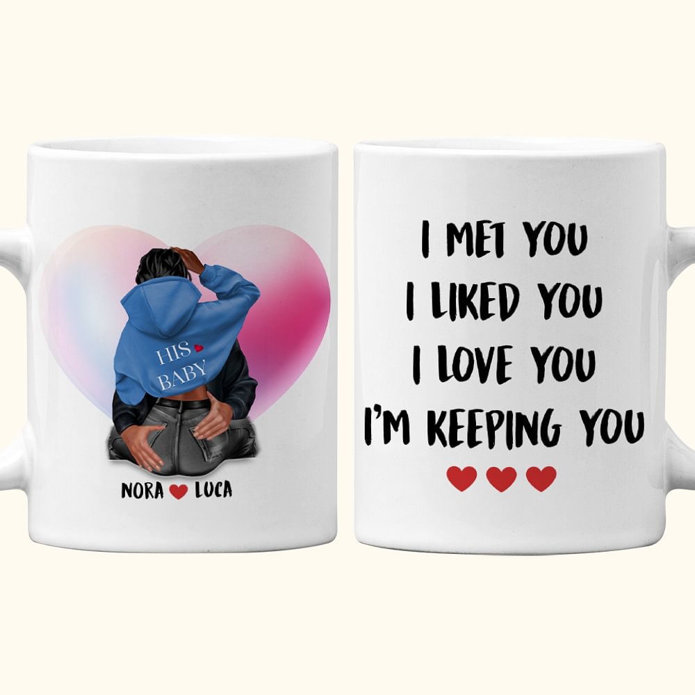 Mug céramique blanc personnalisé I Met You I Liked You I Love You I'm Keeping You Cadeau de Saint-Valentin pour couple