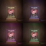 Personalizada I Am Yours No Returns Or Refunds LED Luz de Noche con Base de Madera Regalo de San Valentín para Pareja