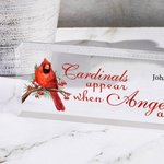 Plaque de bureau en acrylique personnalisée Cardinals Appear When Angels Are Near Sympathy Memorial Bereavement Gift for Family