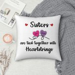 Personalized Sisters and Friends Heartstrings Cushion Throw Pillow Cover Christmas Home Decor Friendship Gift for Friends Besties