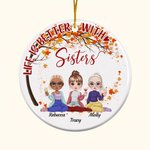 Personalized Life Is Better With Sisters Tree Ceramic Ornament Birthday Christmas Gift for Her Friend