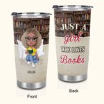 Gepersonaliseerde Just A Girl Who Loves Books 20oz Tumbler Verjaardagscadeau voor boekenliefhebbers