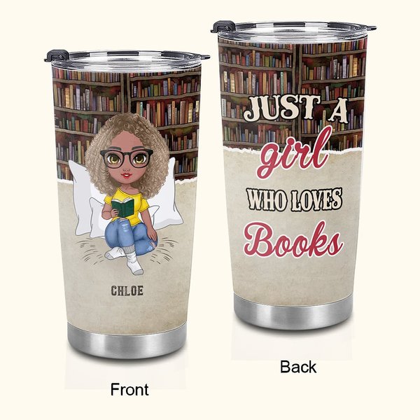 Vaso personalizado Just A Girl Who Loves Books 20oz Cumpleaños Lectura Regalo para amantes de los libros