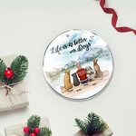 Ornement suspendu en acrylique rond personnalisé La vie est plus belle avec un chien Cadeau d'anniversaire de Noël pour l'amoureux des chiens