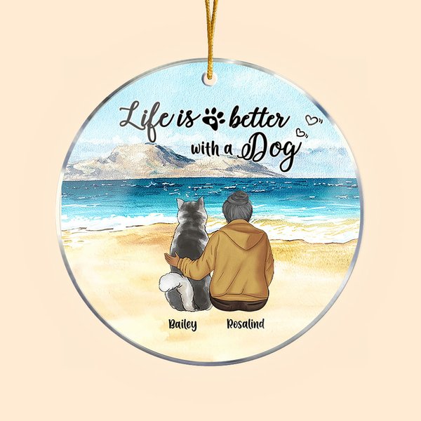 Personalisierte Leben ist besser mit einem Hund Runde Acryl hängenden Ornament mit Seaside Scenery Hintergrund Weihnachten Geburtstag Geschenk für Hun