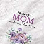 Gepersonaliseerde We Love You Mom Bloem 100% Katoenen Theedoek met Tekst Moederdag Verjaardagscadeau voor vrouwen