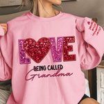 Gepersonaliseerde Love Being Called Grandma Faux borduurwerk Sequin T-shirt Sweatshirt met 1-14 Namen Moederdag Verjaardagscadeau voor oma Moeder