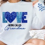 Gepersonaliseerde Love Being Called Grandma Faux borduurwerk Sequin T-shirt Sweatshirt met 1-14 Namen Moederdag Verjaardagscadeau voor oma Moeder
