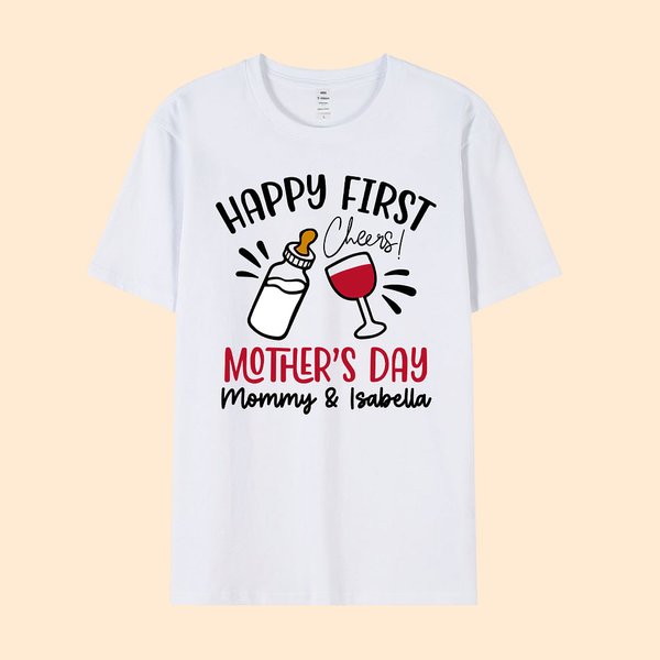 Personalized Cheers Happy First Mother’s Day 100% Cotton Adults T-shirt with Name Mother's Day Gift For Mom