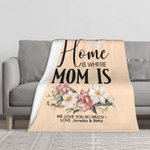 Personalized Home Is Where Mom Is Birth Flower Soft Blanket with Text Mother's Day Birthday Gift for Mom