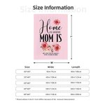 Personalized Home Is Where Mom Is Birth Flower Soft Blanket with Text Mother's Day Birthday Gift for Mom