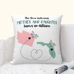 Personalized The Love Between Mother and Daughter Knows No Distance Map Throw Pillow Cover Long Distance Father's Day Mother's Day Gift for Family
