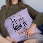 Personalisierte Home ist, wo Mama ist Geburt Blume werfen Kissenbezug mit Namen und Text Muttertag Geburtstag Geschenk für Frauen