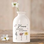 Personalized If Mamas Were Flowers We'd Pick You Ceramic Vase with 1-16 Birth Flowers Home Decor Mother's Day Gift for Mom Grandma