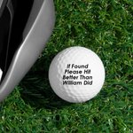 Bola de Golf Personalizada If Found Please Hit Better Than Name Funny Birthday Father's Day Gift for Men