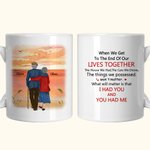 Gepersonaliseerde When We Get To The End of Our Lives Together Keramische C-type handvat Mok Koffiemok Verjaardagscadeau voor echtpaar