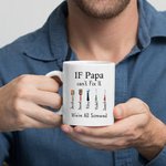 Personalised If Grandpa Dad Can't Fix It We're All Screwed Repair Tool Theme 11oz Ceramic Mug with 1-12 Names Birthday Father's Day Gift for Family