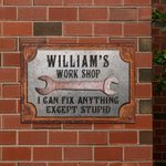 Personalized I Can Fix Anything Except Stupid Workshop Garage Metal Sign with Name Father's Day Birthday Gift for Him