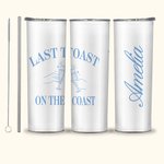 Personalized Last Toast On The Coast 20oz Skinny Tumbler with Name and Straw Beach Party Wedding Gift for Bridesmaid