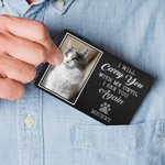 Personalizzato Ti porterò con me finché non ti vedrò di nuovo Cane Gatto Foto Portafoglio con nome Compleanno Regalo di simpatia per chi ama gli anima