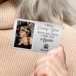 Personalizzato Ti porterò con me finché non ti vedrò di nuovo Cane Gatto Foto Portafoglio con nome Compleanno Regalo di simpatia per chi ama gli anima