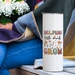 Personalized Helping Little Minds Grow Flower 20oz Skinny Tumber with Name Lid and Straw Back To School Appreciation Gift for Teacher