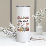 Personalized Helping Little Minds Grow Flower 20oz Skinny Tumber with Name Lid and Straw Back To School Appreciation Gift for Teacher