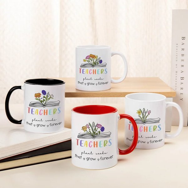 Customized Teachers Plant Seeds That Grow Forever 11oz Ceramic Coffee Mug with Birth Flower Bouquet Teacher's Day Appreciation Gift for Teacher
