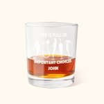 Gepersonaliseerd Het Leven Zit Vol Belangrijke Keuzes 10oz Visserij Whiskeyglas met Naam Grappig Verjaardag Vaderdagcadeau voor Visliefhebbers