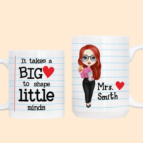 Personalized It Takes A Big Heart To Shape Little Minds White Ceramic Coffee Mug with Title and Name Appreciation Back to School Gift for Teacher