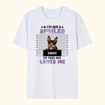Personalisierte lustige ich bin nicht verwöhnt Hund Katze 100% Baumwolle T-Shirt mit Namen Multicolor verfügbar Geburtstagsgeschenk für Tierliebhaber 